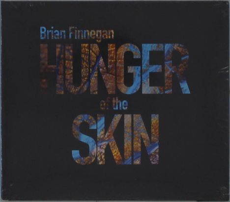 Brian Finnegan: Hunger Of The Skin, CD