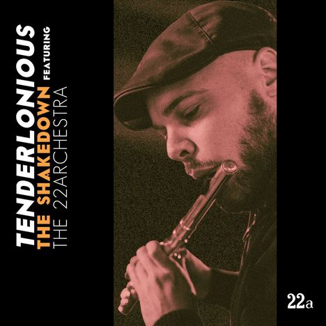 Tenderlonious: The Shakedown Featuring The 22Archestra (Limited Numbered Edition) (Colored Vinyl), 2 LPs