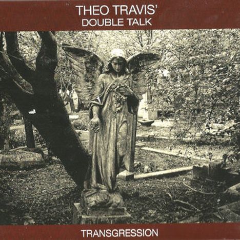 "THEO TRAVIS' DOUBLE TALK" und "TRANSGRESSION" stehen über einem Schwarz-Weiß-Bild eines Engels in einem Park.