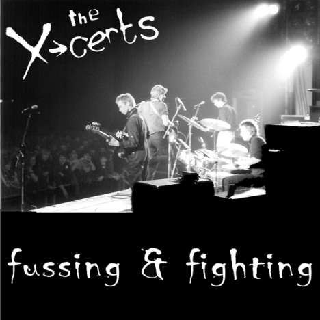 X-Certs: Fussin' &amp; Fighting, CD