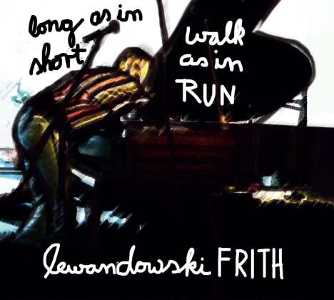 Annie Lewandowski &amp; Fred Frith: Long As In Short, Walk As In Run, CD