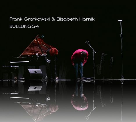 Frank Gratkowski &amp; Elisabeth Harnik: Bullungga, CD