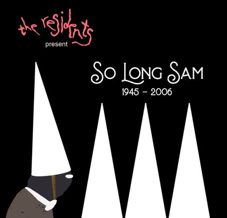 The Residents: So Long Sam (1945 - 2006), 2 CDs