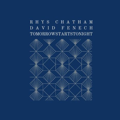 Rhys Chatham: Tomorrowstartstonight, CD