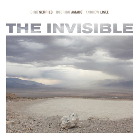 Dirk Serries, Rodrigo Amado &amp; Andrew Lisle: The Invisible, CD
