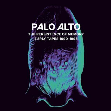 Palo Alto: The Persistence Of Memory (Early Tapes 1990-1993), 2 CDs