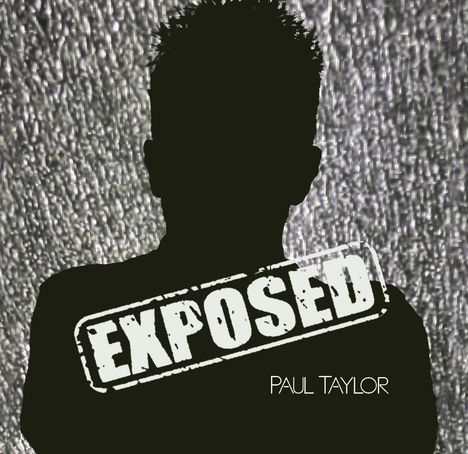 Paul Taylor (geb. 1960): Exposed, CD