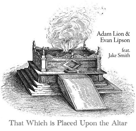 Adam Lion & Evan Lipson feat. Jake Smith. That Which is Placed Upon the Altar. Illustration eines qualmenden Altars.