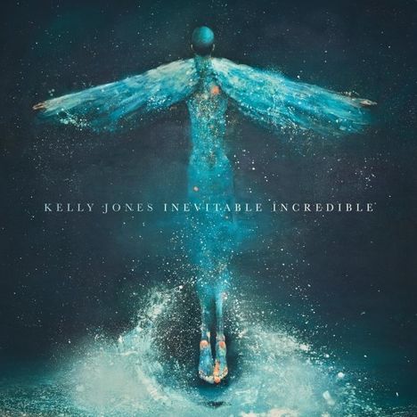 Kelly Jones: Inevitable Incredible, LP