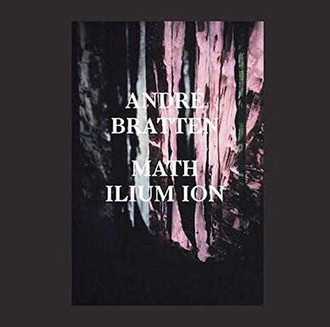 Andre Bratten: Math Ilium Ion, LP