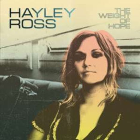 Hayley Ross: Weight Of Hope, CD