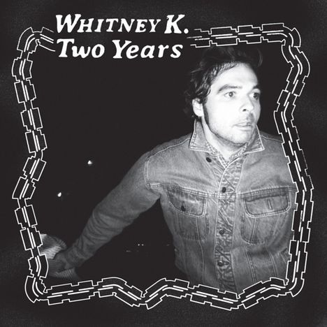 Whitney K: Two Years, LP