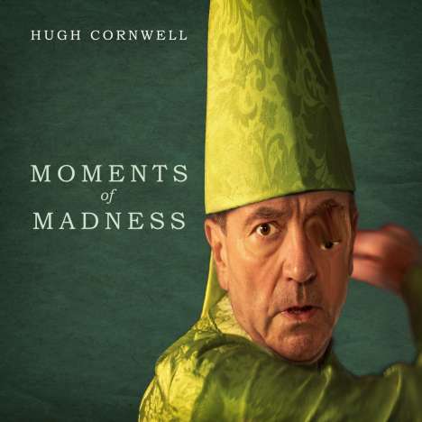 Hugh Cornwell: Moments Of Madness, CD