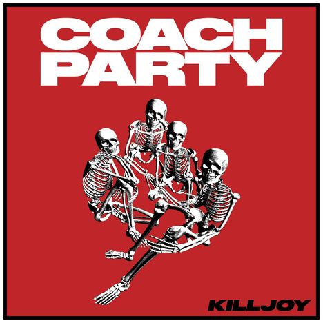 Coach Party: Killjoy (Clear Vinyl), LP