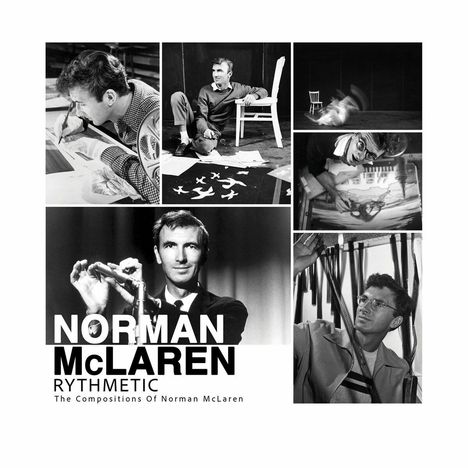 Norman Mclaren: Filmmusik: Rythmetic: The Compositions Of Norman Mclaren, CD