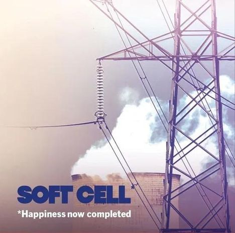 Soft Cell: *Happiness Now Completed, LP