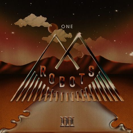 Text: "ONE ROBOTS III". Illustration: Wüstenlandschaft mit Bergen und Wolken in warmen Farben. CD rot.