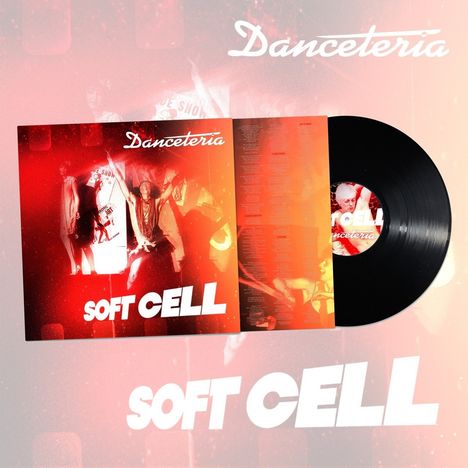 „Danceteria“ und „SOFT CELL“ sind in einem dynamischen Design zu sehen. Eine Schallplatte wird dargestellt.