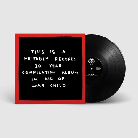 Text: "THIS IS A FRIENDLY RECORDS 10 YEAR COMPILATION ALBUM IN AID OF WAR CHILD."  
Schallplattenhülle mit Plattenspieler.