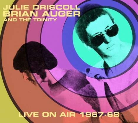 Julie Driscoll, Brian Auger &amp; The Trinity: Live On Air 1967-68 (180g) (Limited Numbered Edition) (White Vinyl), LP