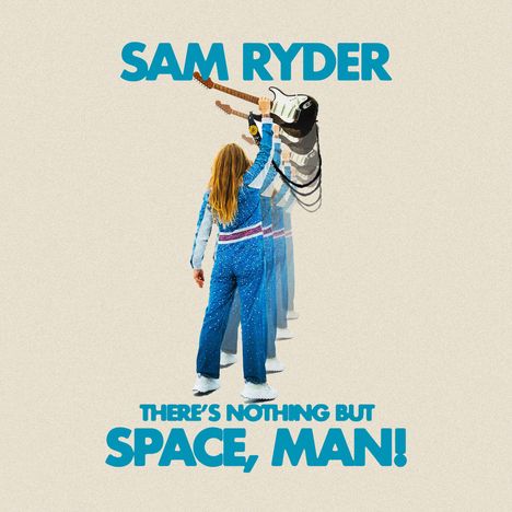 Sam Ryder: There's Nothing But Space, Man! (Transparent Blue Vinyl), LP
