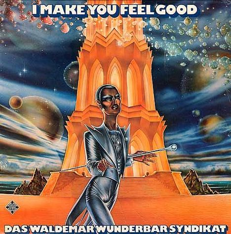 Das Waldemar Wunderbar Syndikat: I Make You Feel Good, LP
