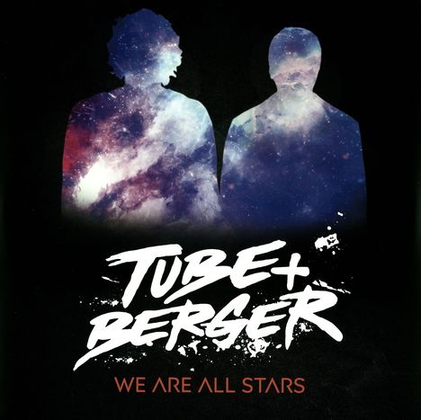 Tube &amp; Berger: We Are All Stars (180g), 2 LPs