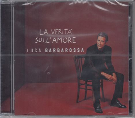 Luca Barbarossa: La Verita Sull'Amore, CD