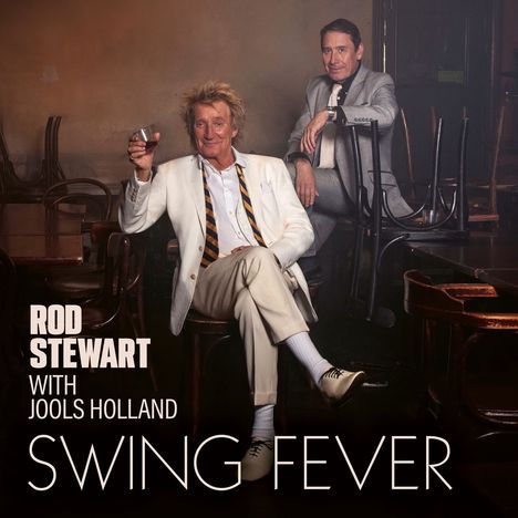 Rod Stewart &amp; Jools Holland: Swing Fever, CD