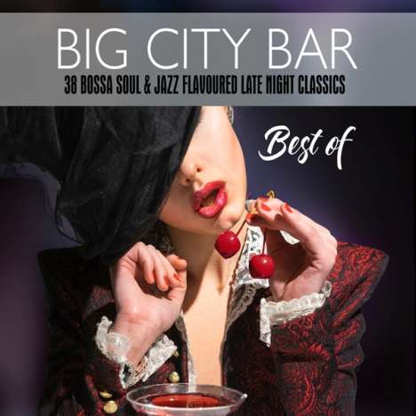 Big City Bar-Best Of (38 Bossa Soul &amp; Jazz Flavoured Late Night Classics), 2 CDs
