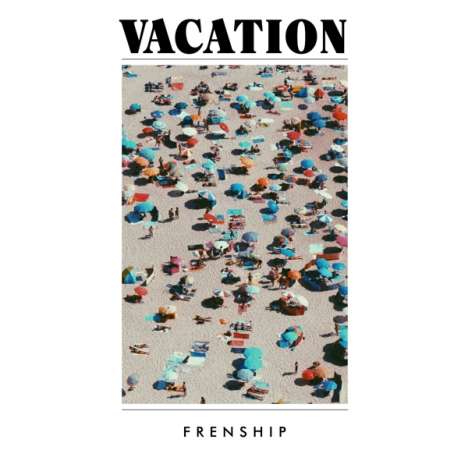 Frenship: Vacation, CD