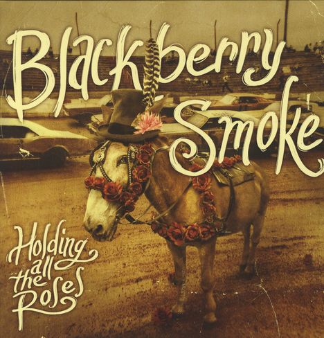 Blackberry Smoke: Holding All The Roses, LP