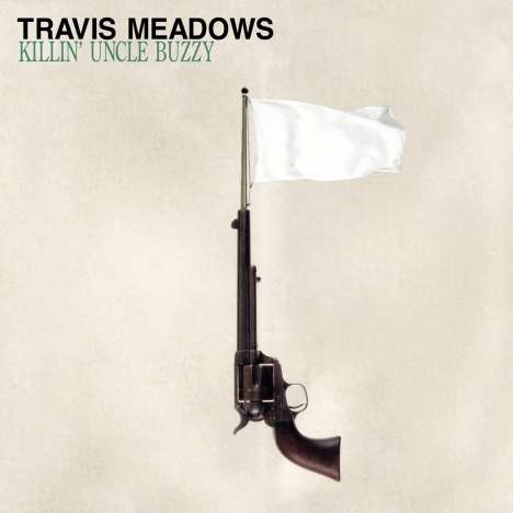 Travis Meadows: Killin' Uncle Buzzy, CD