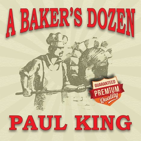 Paul King: A Baker's Dozen - Best Of, CD