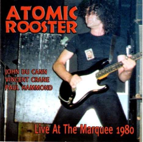 Atomic Rooster: Live At The Marquee 1980, CD