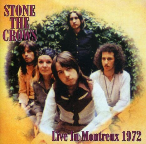 Stone The Crows: Live In Montreux 1972, CD