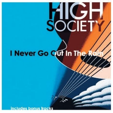 High Society: I Never Go Out In The Rain, CD