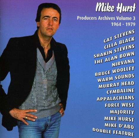 Mike Hurst: Producers Archives Volume 3, CD