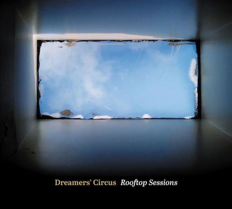 Dreamers' Circus: Rooftop Sessions, CD