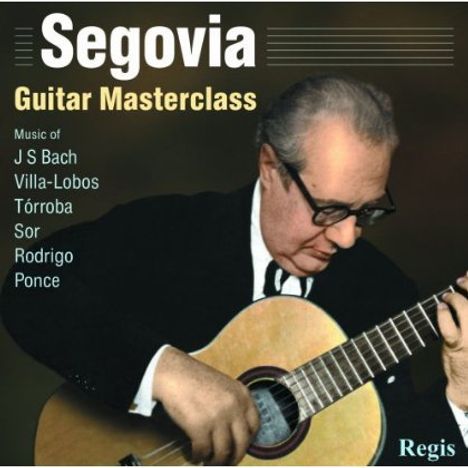 Andres Segovia - Guitar Masterclass, CD