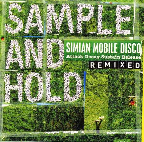 Simian Mobile Disco: Sample And Hold: Attack Decay Sustain Release Remixed, CD