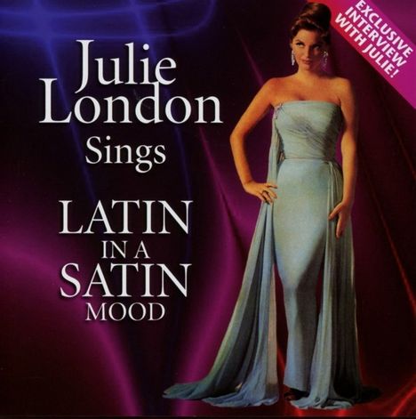 Julie London: Sings Latin In A Satin Mood, CD