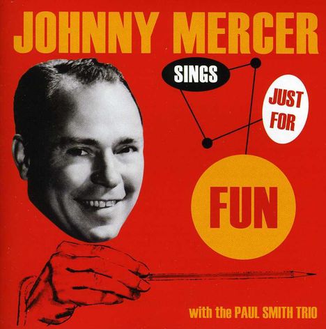 Johnny Mercer (1909-1976): Sings Just For Fun, CD