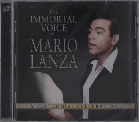 Mario Lanza (1921-1959): The Immortal Voice Of Mario Lanza: A Centennial Celebration, CD