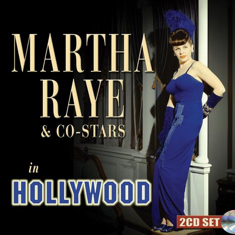 Martha Raye: Filmmusik: Martha Raye &amp; Co-Stars In Hollywood, 2 CDs