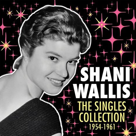 „Shani Wallis: The Singles Collection 1954-1961“ steht in großen Buchstaben. Eine Frau lächelt vor einem funkelnden Hintergrund.