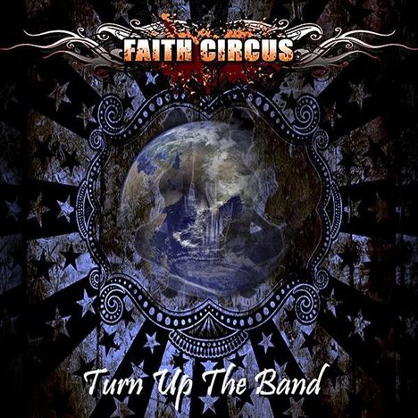 Faith Circus: Turn Up The Band, 2 CDs