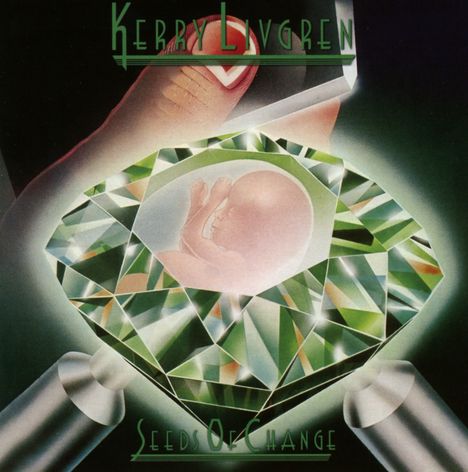 Kerry Livgren: Seeds Of Change (Limited Collector's Edition) (Remastered  &amp; Reloaded), CD