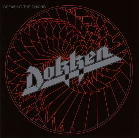 Dokken: Breaking The Chains (Collector's Edition) (Remastered &amp; Reloaded), CD