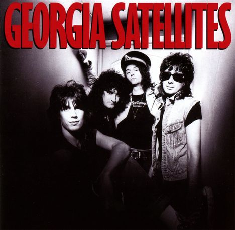 The Georgia Satellites: Georgia Satellites (Collector's Edition) (Remastered &amp; Reloaded, CD